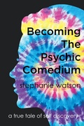 Cover: Becoming The Psychic Comedium - Newman Springs Publishing, Inc.