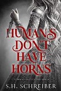 Cover: Humans Don't Have Horns - S.H. Schreiber