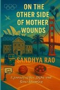 Cover: On the Other Side of Mother Wounds - Uncoveru Press