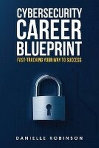 Enlarge image Cover: Cybersecurity Career Blueprint - Cyber Boss Publishing