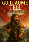 Cover: Guillaume Tell, la l&eacute;gende et l'histoire - BoD - Books on Demand