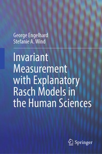Enlarge image Cover: Invariant Measurement with Explanatory Rasch Models in the Human Sciences - Springer