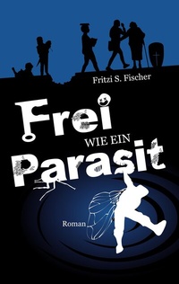 Abbildung von: Frei wie ein Parasit - tredition