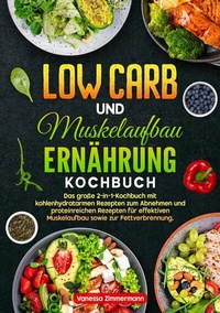Abbildung von: Low Carb und Muskelaufbau Ernährung Kochbuch - tredition