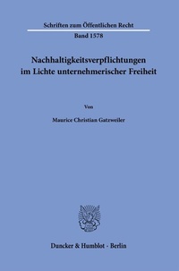 Abbildung von: Nachhaltigkeitsverpflichtungen im Lichte unternehmerischer Freiheit - Duncker & Humblot