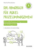 Bild: Das Handbuch f&uuml;r agiles Prozessmanagement - Hanser