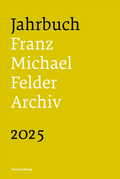 Cover: Jahrbuch Franz-Michael-Felder-Archiv 2025 - Studien Verlag