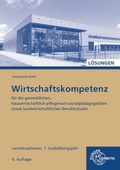 Cover: L&ouml;sungen zu 47229 Wirtschaftskompetenz Lernsituationen 1. Ausbildungsjahr - Europa-Lehrmittel