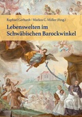 Cover: Lebenswelten im Schw&auml;bischen Barockwinkel - Anton H. Konrad Verlag