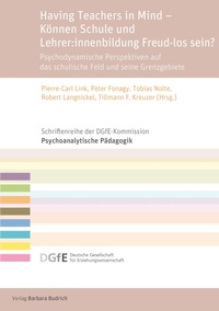Abbildung von: Having Teachers in Mind - Können Schule und Lehrer:innenbildung Freud-los sein? - Verlag Barbara Budrich