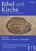 Cover: Bibel und Kirche / Die Stadt. Geschichte - Symbolik - Lebensraum - Katholisches Bibelwerk e.V.