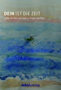 Cover: Dein ist die Zeit - Dehm Verlag e.K.