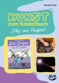 Cover: Kunst zum Kinderbuch: Zilly und Zingaro. Zilly, die Zauberin - BVK Buch Verlag Kempen