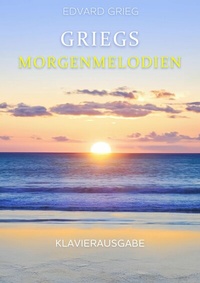 Abbildung von: Griegs Morgenmelodien - Classicato