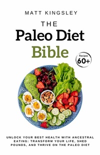 Abbildung von: The Paleo Diet Bible - Publishdrive