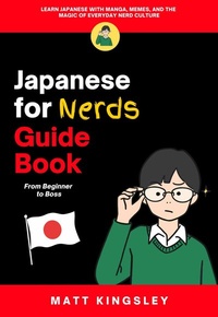 Abbildung von: Japanese for Nerds Guide Book - Publishdrive
