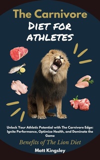 Abbildung von: The Carnivore Diet For Athletes - Publishdrive