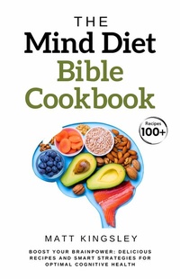 Abbildung von: The MIND Diet Bible Cookbook - Publishdrive