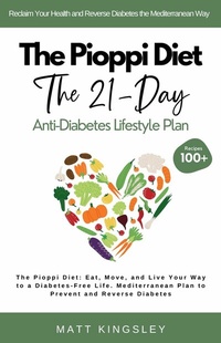 Abbildung von: The Pioppi Diet The 21-Day Anti-Diabetes Lifestyle Plan - Publishdrive