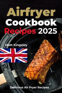 Abbildung von: Air-Fryer Cookbook Recipes 2025 - Publishdrive