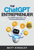 Abbildung von: The ChatGPT Entrepreneur - Publishdrive