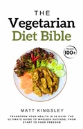 Abbildung von: The Vegetarian Diet Bible - Publishdrive