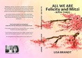 Cover: All We Are - Felicity and Mitzi Book Three - Lbcs
