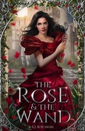 Cover: The Rose and the Wand (The Magic Collectors, #1) - Brier Road Press