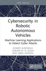Cover: Cybersecurity in Robotic Autonomous Vehicles - Taylor & Francis