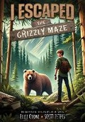 Cover: I Escaped the Grizzly Maze - CHAPTER BOOKS
