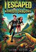 Cover: I Escaped Komodo Dragons - CHAPTER BOOKS
