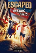 Cover: I Escaped the Running of the Bulls - CHAPTER BOOKS