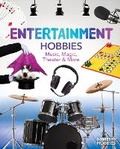 Cover: Entertainment Hobbies: Music, Magic, Theater & More - ABDO & Daughters