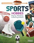 Cover: Sports Hobbies: Playing, Watching, Collecting & More - ABDO & Daughters