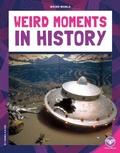 Cover: Weird Moments in History - Core Library