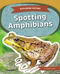 Cover: Spotting Amphibians - Kids Core