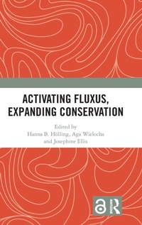 Enlarge image Cover: Activating Fluxus, Expanding Conservation - Routledge