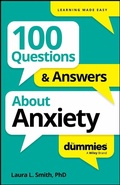 Cover: 100 Questions & Answers About Anxiety For Dummies - Wiley
