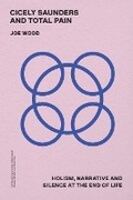 Cover: Cicely Saunders and Total Pain - Edinburgh University Press