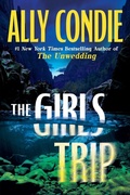Cover: The Girls Trip - Grand Central Publishing