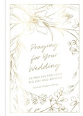Cover: Praying for Your Wedding - Worthy Books