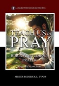 Cover: Teach Us to Pray - Abundant Truth Publishing