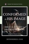 Cover: Conformed to His Image - Abundant Truth Publishing