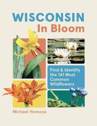 Enlarge image Cover: Wisconsin in Bloom - Timber Press