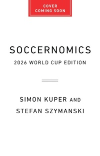 Abbildung von: Soccernomics (2026 World Cup Edition) - PublicAffairs