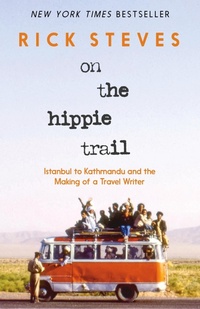 Abbildung von: On the Hippie Trail - Rick Steves