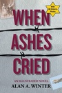 Cover: When Ashes Cried - iUniverse