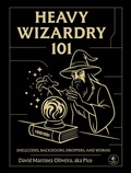 Cover: Heavy Wizardry 101 - No Starch Press