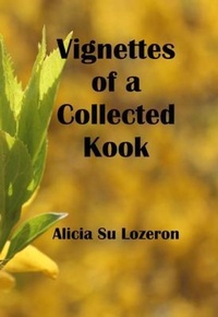 Abbildung von: Vignettes of a Collected Kook - Asia-America Connection Society