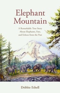 Abbildung von: Elephant Mountain: A Remarkable True Story About Elephants, Fate, and Echoes from the Past (The Will of Heaven, #2) - Alberta Pearl Publishing
